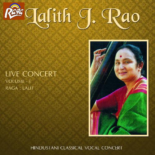 Raga Lalit   Vilambit Ektaal   Bhor Hi Aaye   Drut Teentaal   Piyu Piyu Ratata (Live) - Lalith J. Rao, Baban Manjerekar, Gurudad Borkar