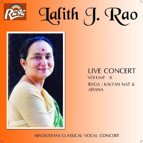 Raga Kalyan Nat (Sarnat)   Vilambit Ektaal   Saajan Gar Bayin   Drut Teentaal   Javoji Tum Javo (Live) - Lalith J. Rao, Baban Manjerekar, Gurudas Borkar