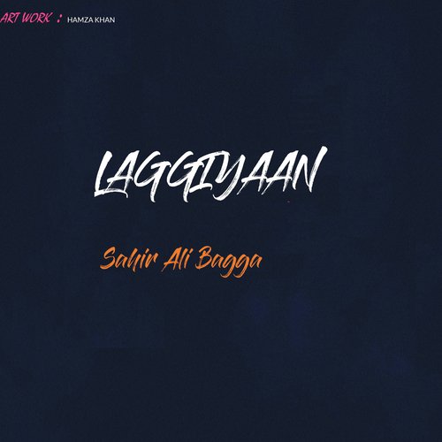 Laggiyaan - Sahir Ali Bagga