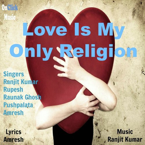 Love Is My Only Religion - Various Artists