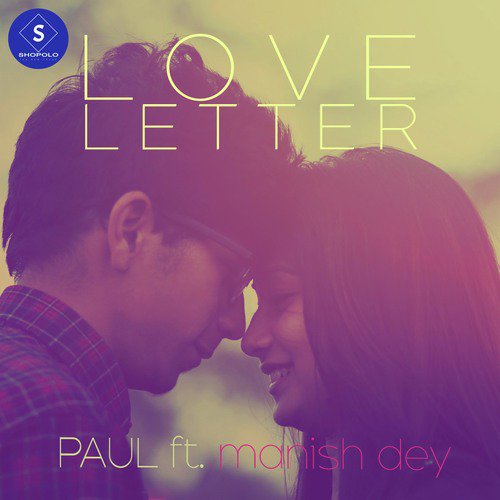 Love Letter - Paul, Manish Dey