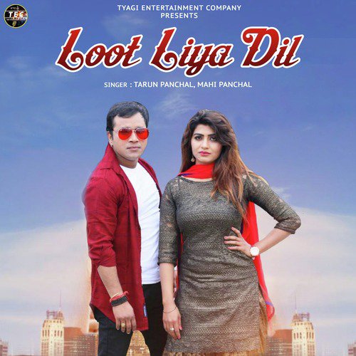 Loot Liya Dil - Tarun Panchal (TR Music), Mahi Panchal