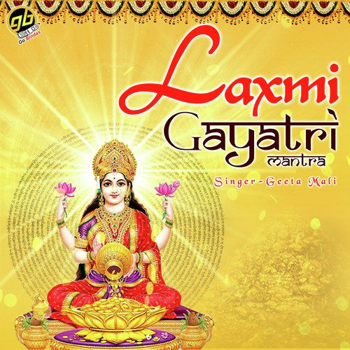 Laxmi Gayatri Mantra - Geeta Mali