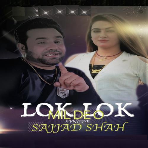 Lok Lok Mildeo - Sajjad Shah