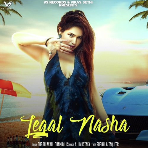 Leagal Nasha - Surbhi Wali, Dunnibills