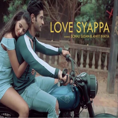 Love Syappa - Shivang Mathur, Pallavi Ishpunyani