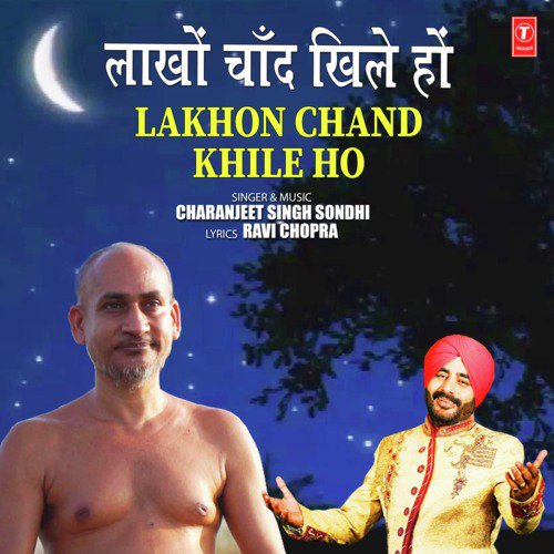 Lakhon Chand Khile Ho - Charanjeet Singh Sondhi
