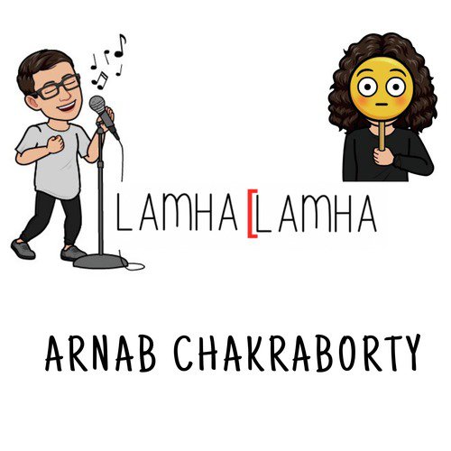 Lamha Lamha - Arnab Chakraborty