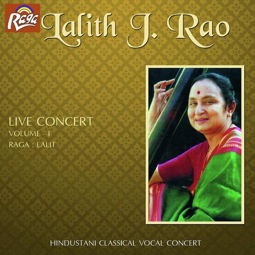 Raga Lalit   Vilambit Ektaal   Bhor Hi Aaye   Drut Teentaal   Piyu Piyu Ratata - Lalith J. Rao