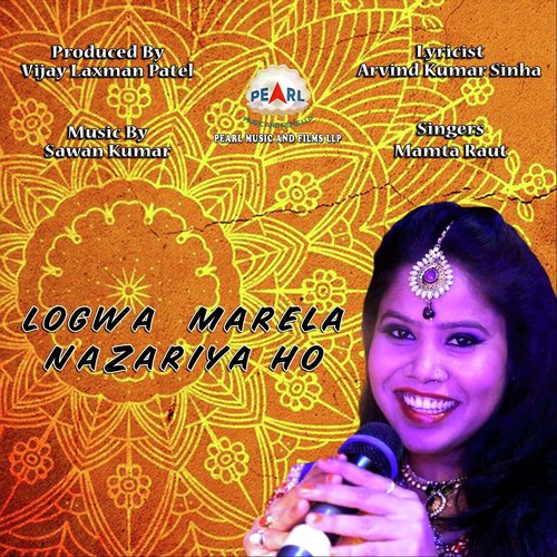 Logwa Marela Nazariya Ho - Mamta Raut