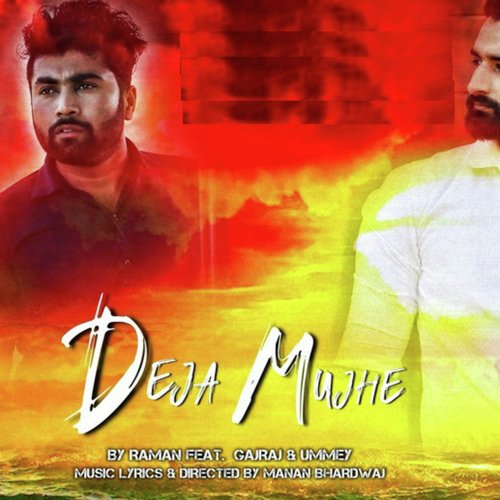 Deja Mujhe - Himani Kapoor