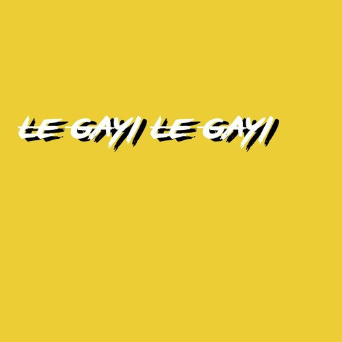 Le Gayi Le Gayi - Karan Nawani