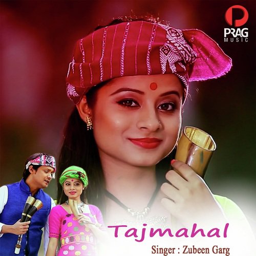 Tajmahal - Zubeen Garg