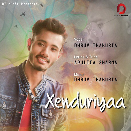 Xenduriyaa - Dhruv Thakuria