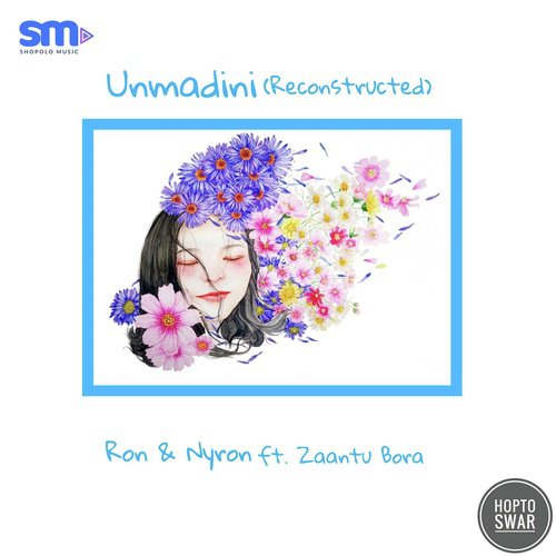 Unmadini (Reconstructed) - Ron, Nyron, Zaantu Bora