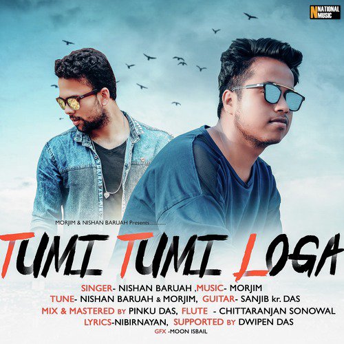 Tumi Tumi Loga - Nishan Baruah