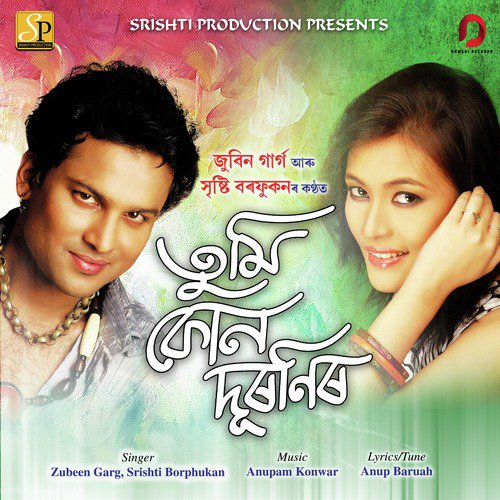 Tumi Kun Duronir - Srishti Borphukan, Zubeen Garg