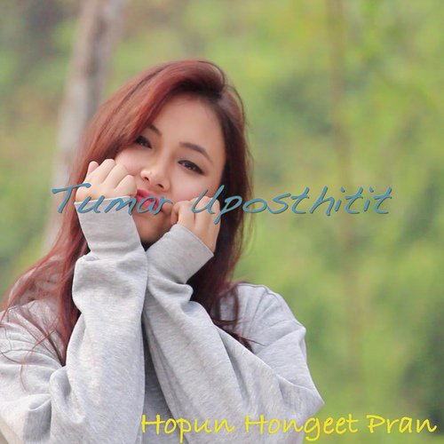 Tumar Uposthitit - Hopun Hongeet Pran