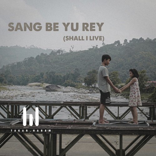 Sang Be Yu Rey - Takar Nabam