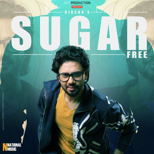 Sugar Free - Dikshu Sarma