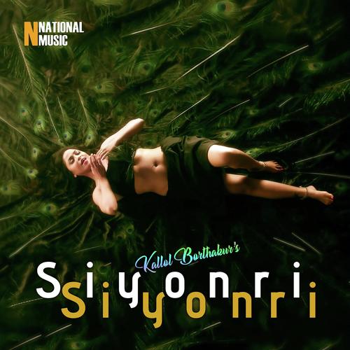Siyonri Siyonri - Barsha Borah, Kallol Borthakur, Barsha Borah