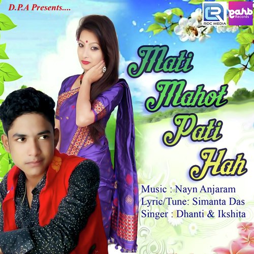 Mati Mahot Pati Hah - Dhanti Das, Simanta Das
