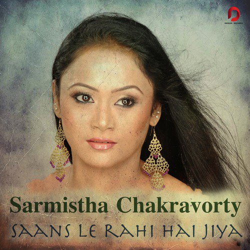 Saans Le Rahi Hai Jiya - Sarmistha Chakravorty