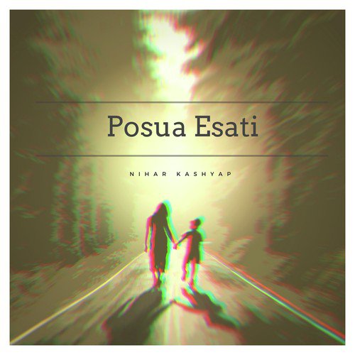 Posua Esati - Nihar Kashyap