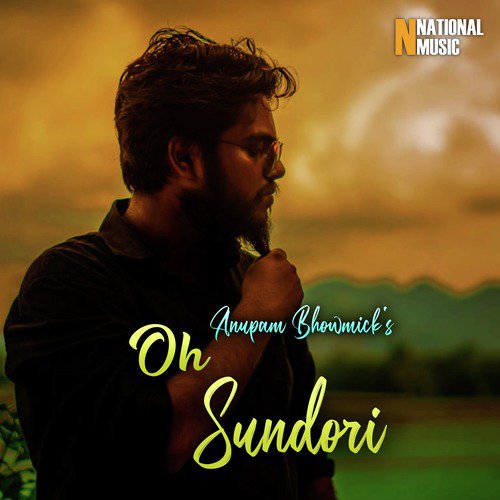 Oh Sundori - Anupam Bhowmick