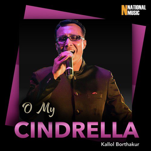 O My Cindrella - Kallol Borthakur