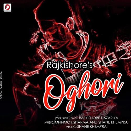 Oghori - Rajkishore Hazarika