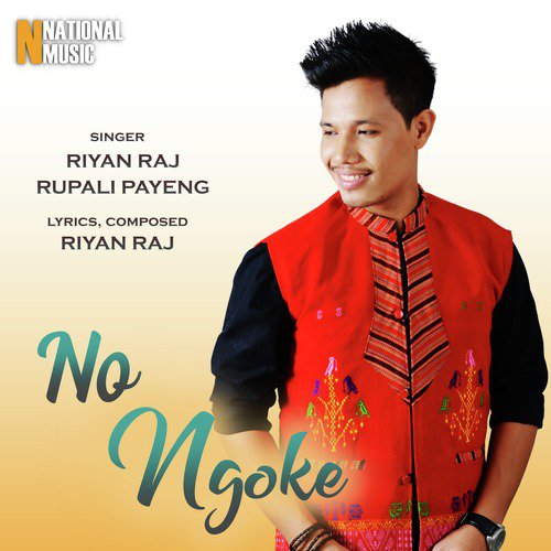 No Ngoke - Riyan Raj, Rupali Payeng