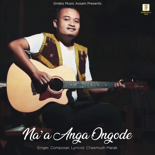 NaA Anga Ongode - Chesmush Marak