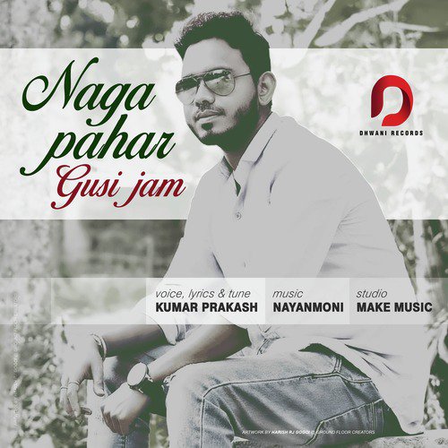 Naga Pahar Gusi Jam - Kumar Prakash