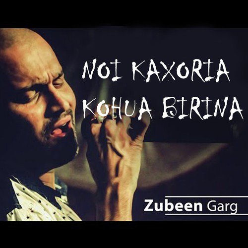 Noi Kaxoria Kohua Birina - Zubeen Garg, Krishnamoni Nath amp Vitali