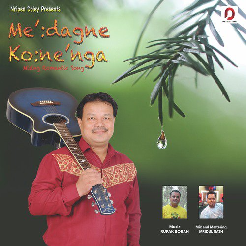 Me Dagne Ko Nenga - Nripen Doley