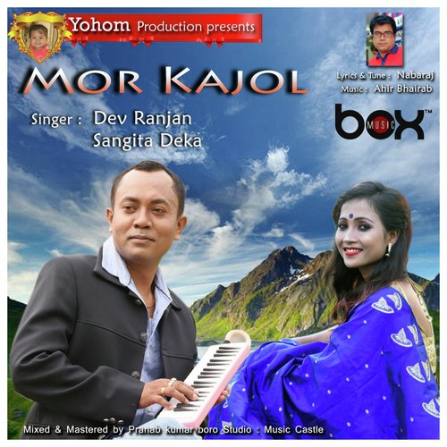 Mor Kajol - Dev Ranjan, Sangita Deka