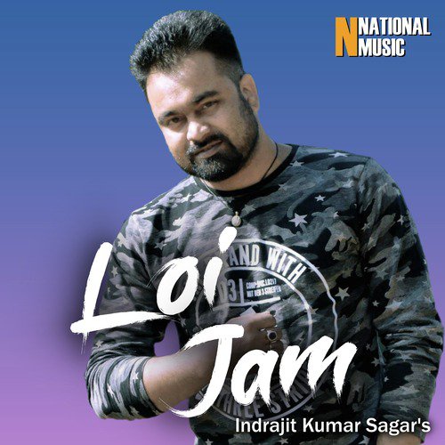 Loi Jam - Indrajit Kumar Sagar, Mallika Saikia