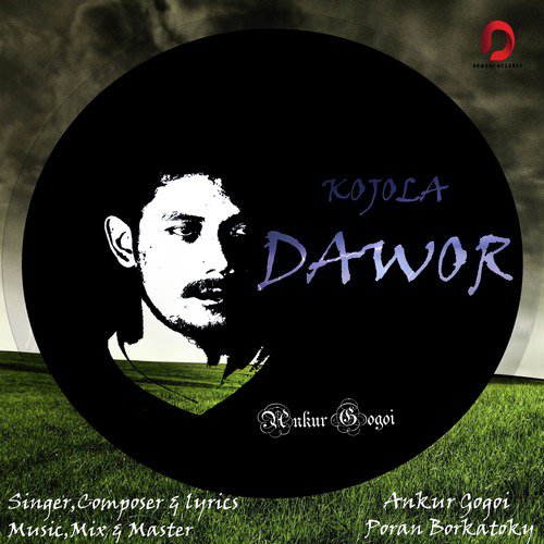 Kojola Dawor - Ankur Gogoi
