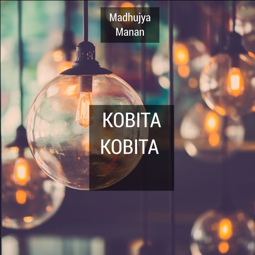 Kobitakobita - Madhujya Manan