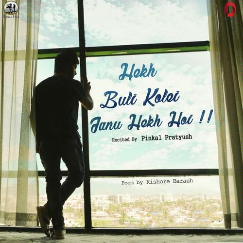 Hekh Buli Kolei Janu Hekh Hoi - Pinkal Pratyush