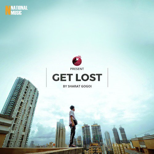 Get Lost - Sharat Gogoi