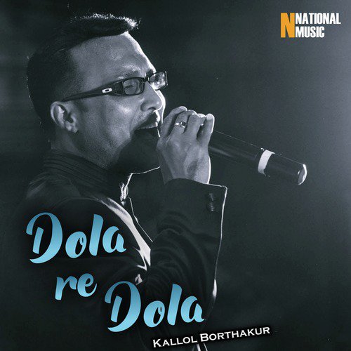 Dola Re Dola - Kallol Borthakur