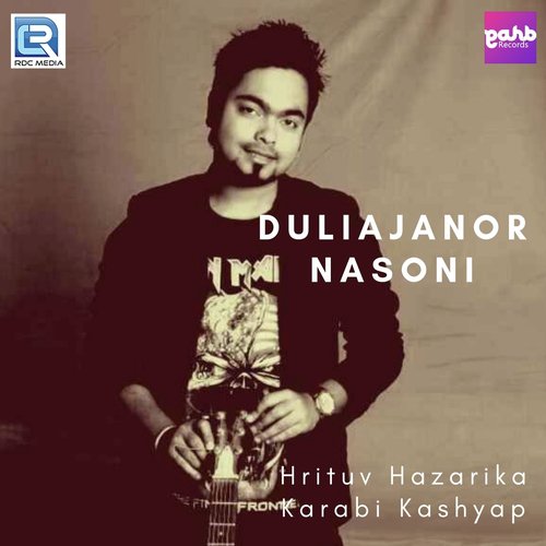 Duliajanor Nasoni - Hrituv Hazarika, Karabi Kashyap