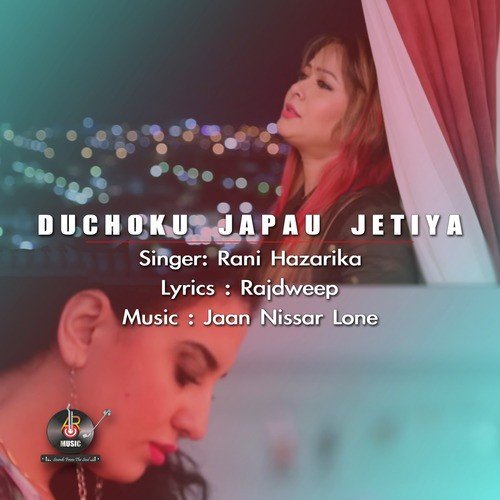 Duchoku Japau Jetiya - Rani Hazarika