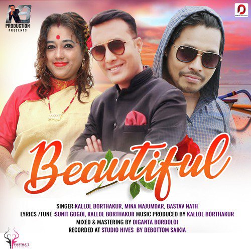 Beautiful - Bastav Nath, Mina Majumdar, Kallol Borthakur