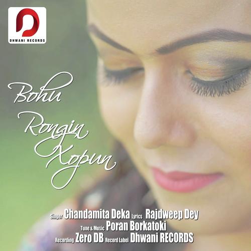 Bohu Rongin Xopun - Chandramita Deka