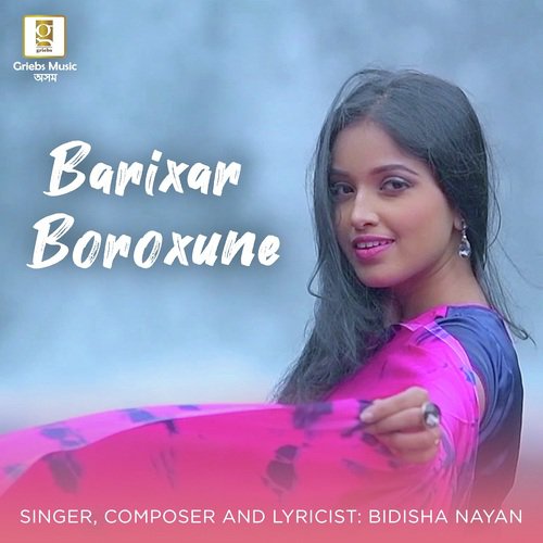 Barixar Boroxune - Bidisha Nayan