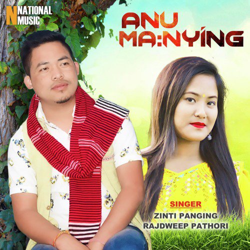 Anu Manying - Rajdweep Pathori, Zinti Panging