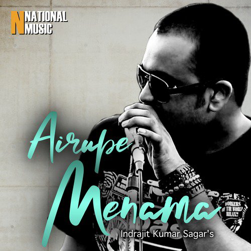 Airupe Menama - Indrajit Kumar Sagar, Mallika Saikia
